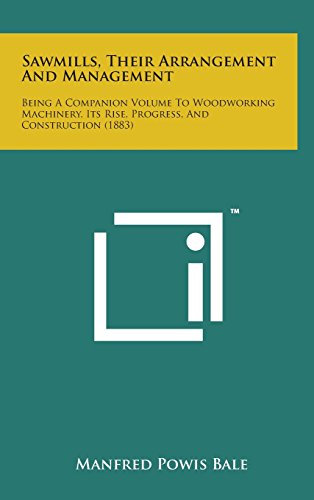 Samills, Their Arrangement and Management  Being a Companion Volume to Woodor [Hardcover]