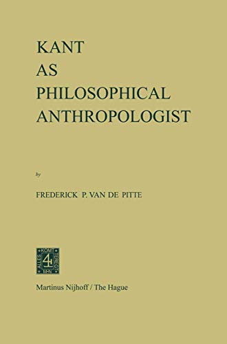 Kant as Philosophical Anthropologist [Paperback]