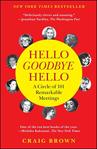 Hello Goodbye Hello: A Circle of 101 Remarkable Meetings [Paperback]