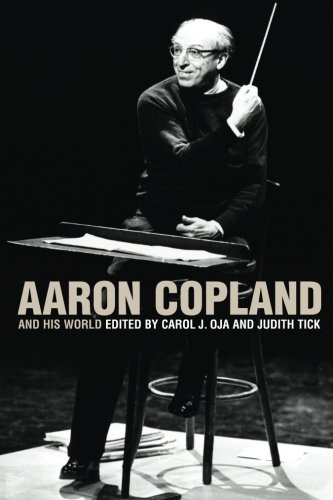 Aaron Copland and His World [Paperback]