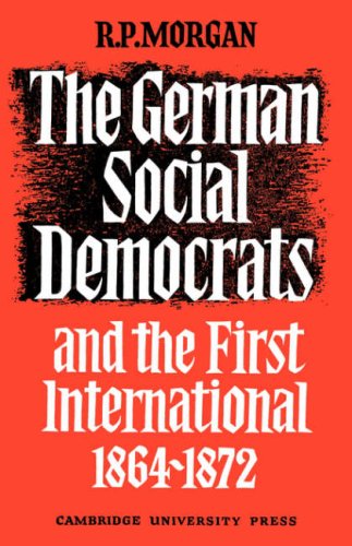 The German Social Democrats and the First International 18641872 [Paperback]