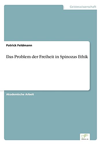 Das Problem Der Freiheit In Spinozas Ethik (german Edition) [Paperback]