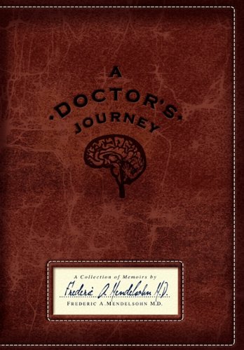 A Doctor's Journey A Collection Of Memoirs [Paperback]