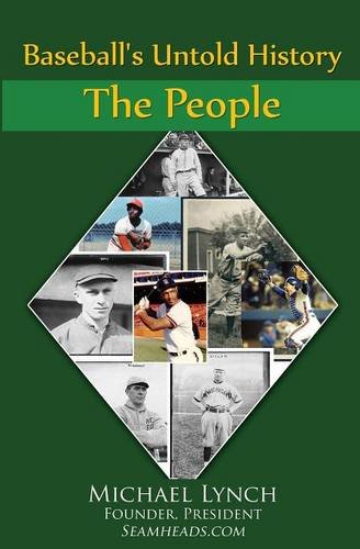 Baseball's Untold History Vol I - The People [Paperback]