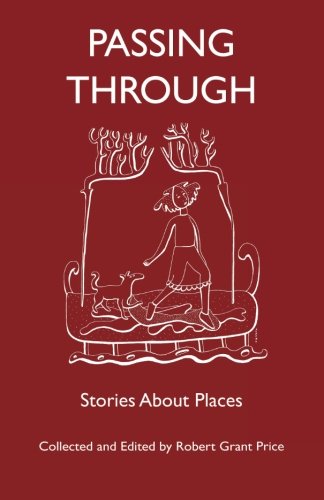 Passing Through Stories About Places (life Rattle Ne Writers Series) [Paperback]