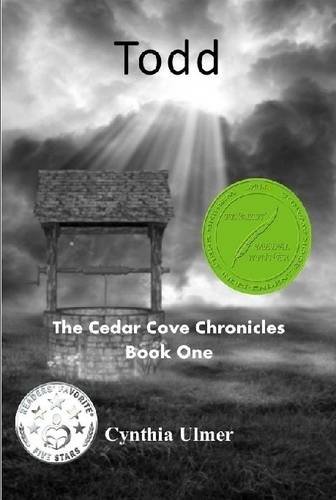 Todd, the Cedar Cove Chronicles Book One [Hardcover]