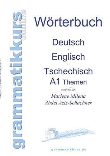 Wrterbuch Deutsch - Englisch - Tschechisch Themen A1 [Paperback]