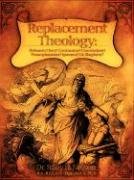 Replacement Theology [Paperback]