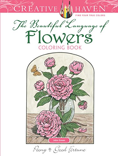 Creative Haven the Beautiful Language of Flowers Coloring Book [Paperback]