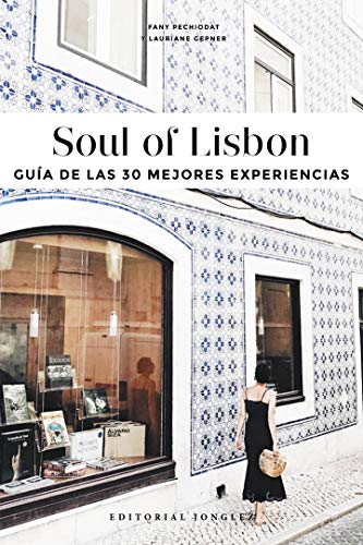 Soul of Lisbon (Spanish): Gua de las 30 Mejores Experiencias [Paperback]