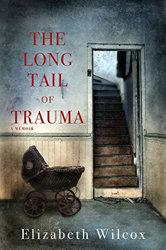 The Long Tail of Trauma: A Memoir [Paperback]