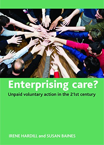 Enterprising Care Unpaid Voluntary Action in the 21st Century [Hardcover]