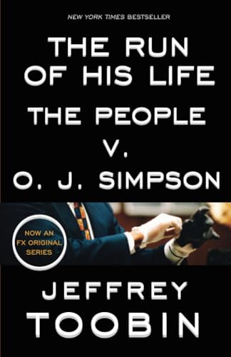 The Run of His Life: The People v. O. J. Simpson [Paperback]