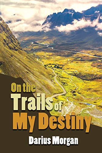 On the Trails of My Destiny [Paperback]