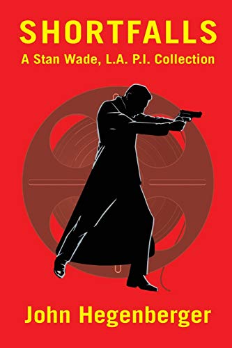 Shortfalls  A Stan Wade L. A. P. I. Collection [Paperback]