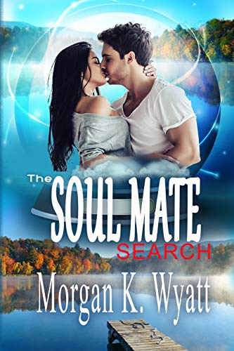 The Soul Mate Search When Love Finds You (the Soul Mate Series) (volume 1) [Paperback]