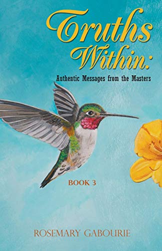 Truths Within Authentic Messages From The Masters Book 3 [Paperback]