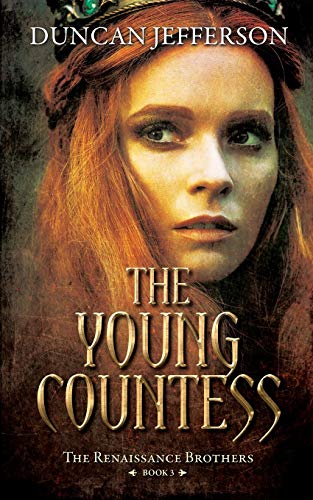 Young Countess  Book III of the Renaissance Brothers [Paperback]