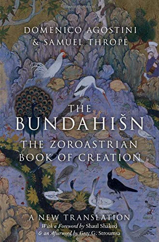 The Bundahian The Zoroastrian Book of Creation [Hardcover]