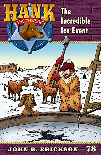 The Incredible Ice Event Hank the Codog Book 78 [Paperback]