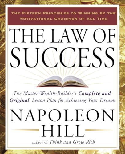 The Law of Success: The Master Wealth-Builder's Complete and Original Lesson Pla [Paperback]