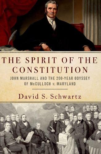 The Spirit of the Constitution: John Marshall and the 200-Year Odyssey of McCull [Paperback]