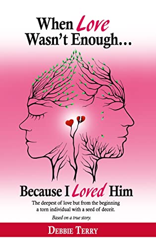 When Love Wasn't Enough: Because I Loved Him [Paperback]