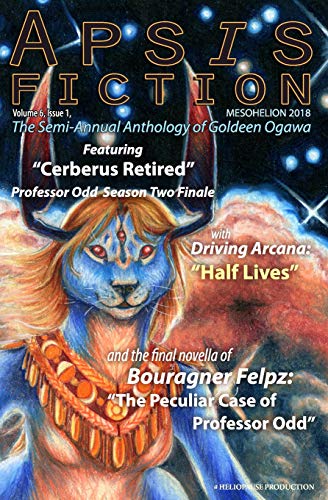 Apsis Fiction Volume 6, Issue 1, Mesohelion 2018  The Semi-Annual Anthology of  [Paperback]