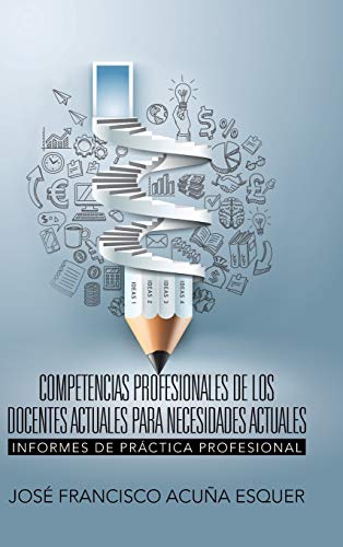 Competencias Profesionales De Los Docentes Actuales Para Necesidades Actuales I [Hardcover]