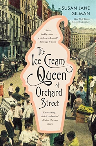 The Ice Cream Queen of Orchard Street: A Novel [Paperback]