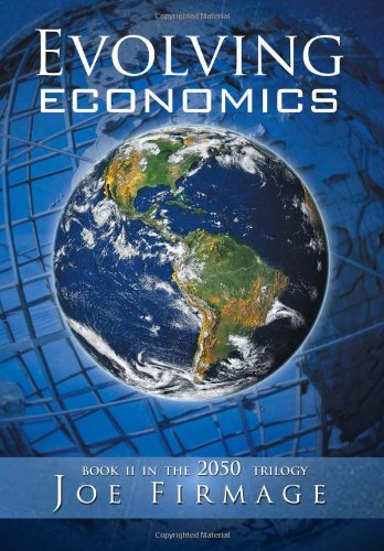 Evolving Economics Exploring The Crises Of Capitalism And A Long-Term Vision Of [Hardcover]