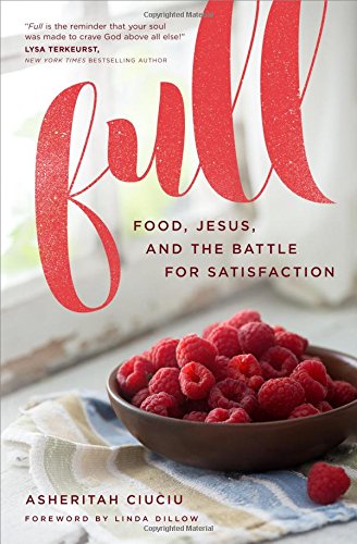 Full: Food, Jesus, And The Battle For Satisfaction [Paperback]