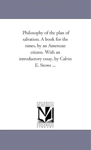 Philosophy of the Plan of Salvation a Book for the Times, by an American Citizen [Unknon]