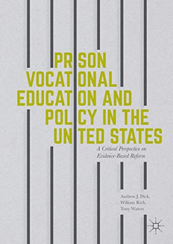 Prison Vocational Education and Policy in the United States A Critical Perspect [Hardcover]