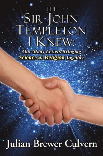 Sir John Templeton I Kne  Our Many Letters Bringing Science & Religion Togethe [Paperback]