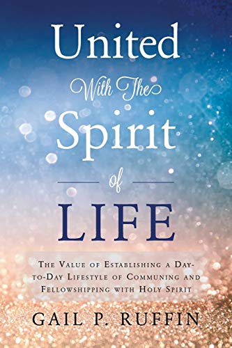 United With The Spirit Of Life The Value Of Establishing A Day-To-Day Lifestyle [Paperback]