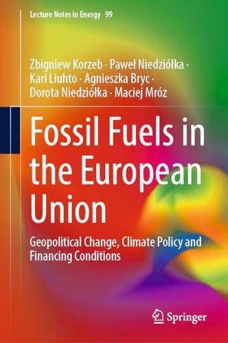 Fossil Fuels in the European Union: Geopolitical Change, Climate Policy and Fina [Hardcover]