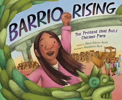 Barrio Rising: The Protest that Built Chicano Park [Hardcover]