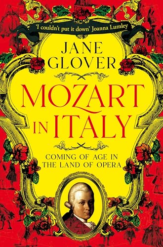 Mozart in Italy: Coming of Age in the Land of Opera [Paperback]