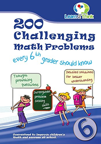 200 Challenging Math Problems Every 6th Grader Should Kno (volume 6) [Paperback]