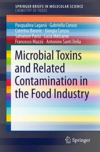 Microbial Toxins and Related Contamination in the Food Industry [Paperback]