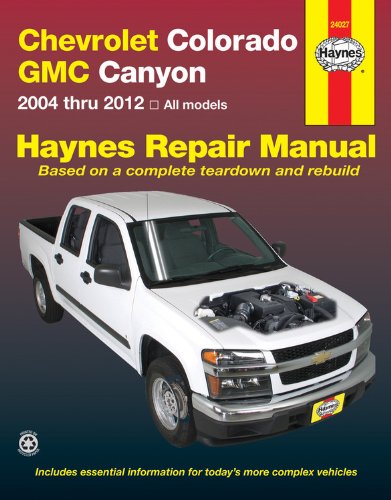 Chevrolet Colorado GMC Canyon 2004 thru 2012 [Paperback]