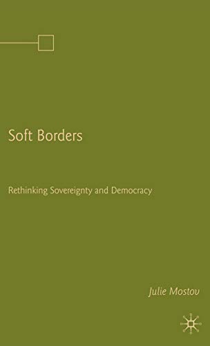 Soft Borders: Rethinking Sovereignty and Democracy [Hardcover]