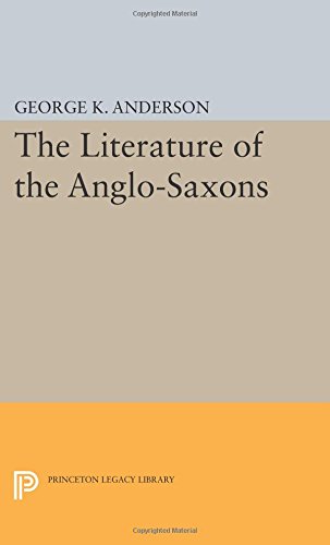 The Literature of the Anglo-Saxons [Paperback]