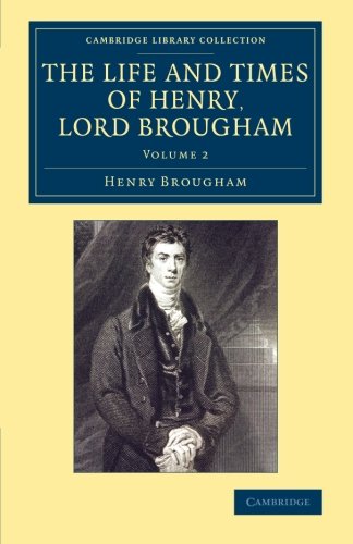 The Life and Times of Henry Lord Brougham Written by Himself [Paperback]