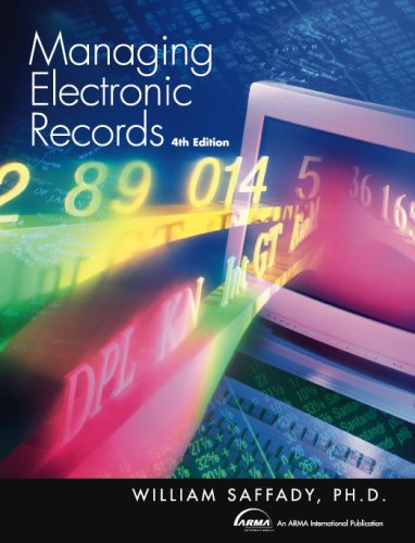 Managing Electronic Records, Fourth Edition [Paperback]