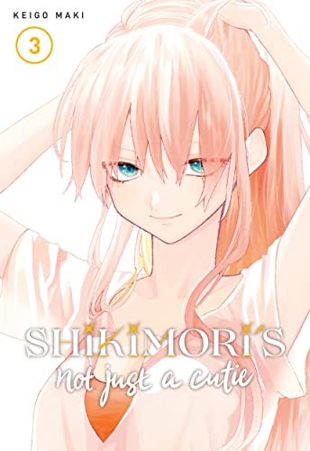 Shikimori's Not Just a Cutie 3 [Paperback]