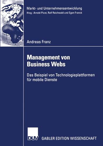 Management von Business Webs: Das Beispiel von Technologieplattformen fr mobile [Paperback]