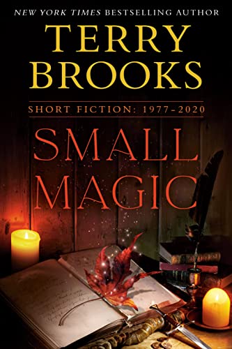 Small Magic: Short Fiction, 1977-2020 [Paperback]