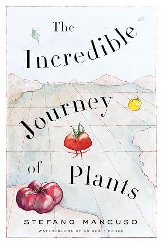 The Incredible Journey of Plants [Paperback]